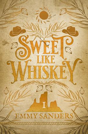 Sweet Like Whiskey (The Darling Brothers Book 1): Alternate Cover by Emmy Sanders, Emmy Sanders