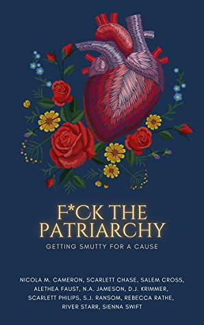 F*ck The Patriarchy: Getting Smutty for a Cause by Salem Cross