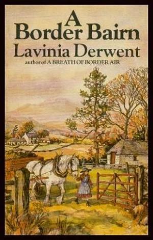 A Border Bairn by Lavinia Derwent