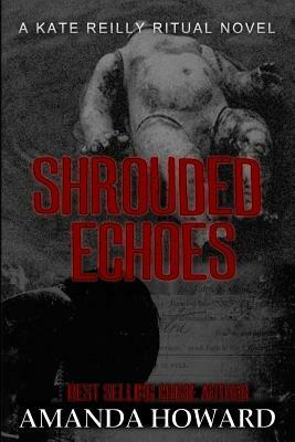 Shrouded Echoes by Amanda Howard