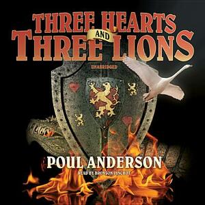 Three Hearts and Three Lions by Poul Anderson