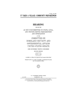 It takes a village: community preparedness by United States Congress, United States Senate, Committee on Homeland Security (senate)