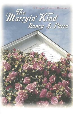 The Marryin' Kind by Nancy J. Parra