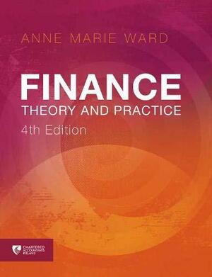 Finance: Theory and Practice by Anne Marie Ward