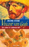 Vincent van Gogh: Ein Leben in Leidenschaft by Irving Stone