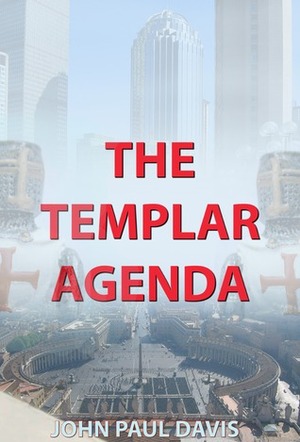 The Templar Agenda by John Paul Davis