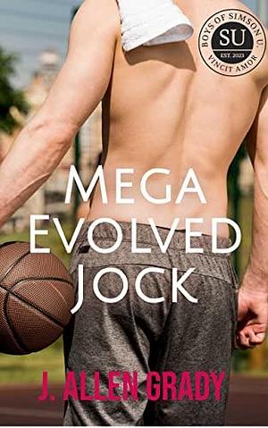 MegaEvolvedJock: His Tutor? by J. Allen Grady, J. Allen Grady