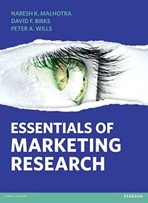 Essentials of Marketing Research by Peter Wills, David F. Birks, Naresh K. Malhotra