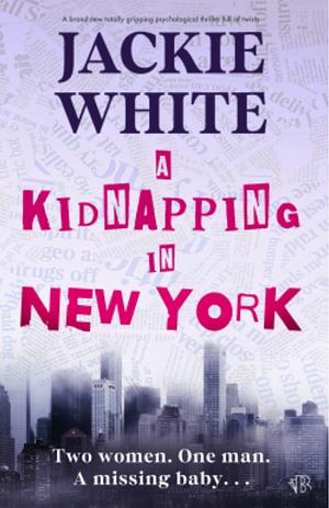 A Kidnapping in New York  by Jackie White