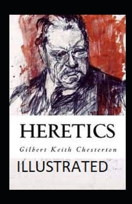 Heretics Illustrated by G.K. Chesterton