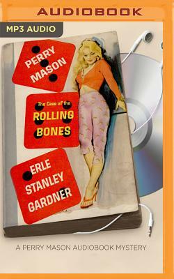 The Case of the Rolling Bones by Erle Stanley Gardner