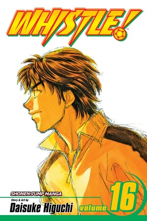 Whistle!, Vol. 16: Feel the Destiny by Daisuke Higuchi