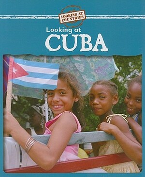 Looking at Cuba by Kathleen Pohl