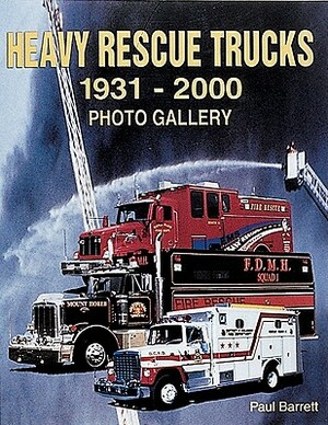 Heavy Rescue Trucks: 1931 - 2000 Photo Gallery by Paul Barrett
