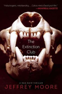 The Extinction Club by Jeffrey Moore