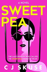 Sweetpea by C.J. Skuse