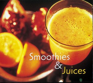 Smoothies & Juices by Ed Marquand