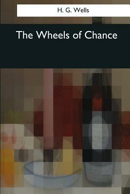 The Wheels of Chance by H.G. Wells