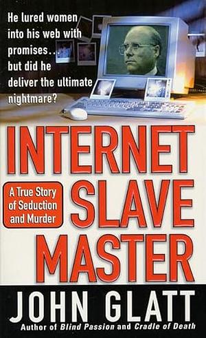 Internet Slavemaster by John Glatt