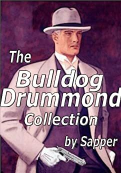 The Bulldog Drummond Collection by Sapper