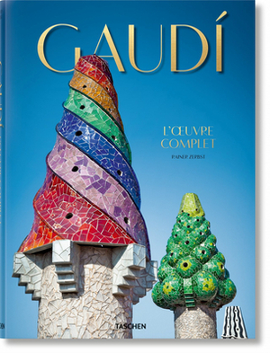 Gaudí. l'Oeuvre Complet by Rainer Zerbst