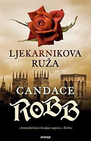 Ljekarnikova ruža by Candace Robb