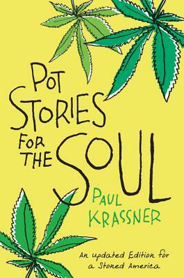 Pot Stories for the Soul by Paul Krassner