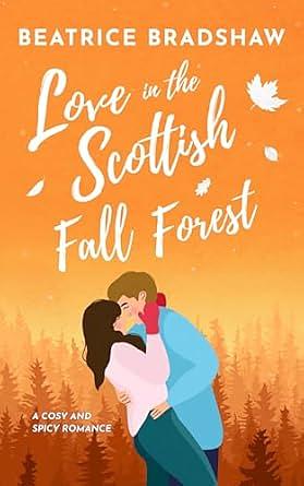 Love in the Scottish Fall Forest by Beatrice Bradshaw