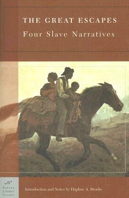 The Great Escapes: Four Slave Narratives (Barnes & Noble Classics Series) by Various