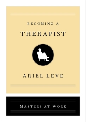 Becoming a Therapist by Ariel Leve
