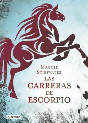 Las carreras de Escorpio by Maggie Stiefvater