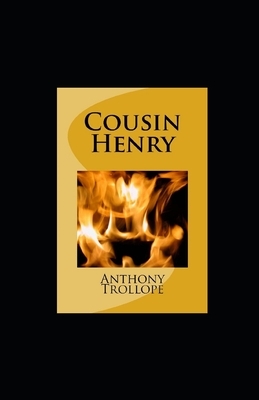 Cousin Henry illustrated by Anthony Trollope