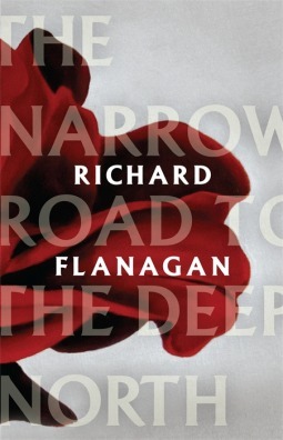 The Narrow Road To The Deep North by Richard Flanagan