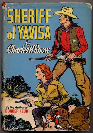 Sheriff of Yavisa by Charles H. Snow