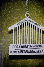 Doña Rosita la soltera / La casa de Bernanda Alba by Federico García Lorca
