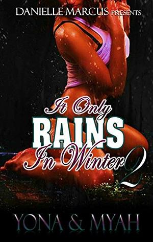 It Only Rains In Winter 2 by Yona, Myriah