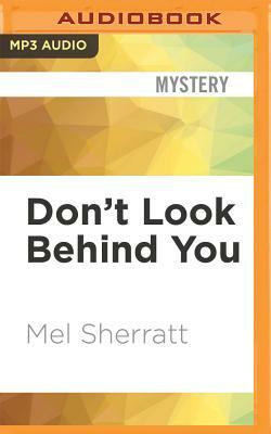 Don't Look Behind You by Mel Sherratt