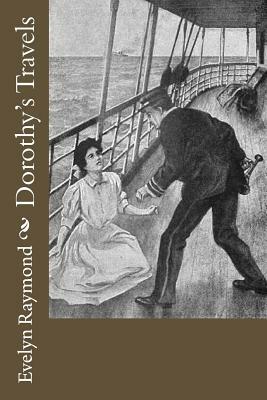 Dorothy's Travels by Evelyn Raymond