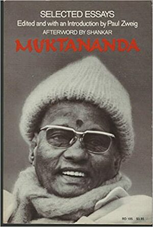 Muktananda: Selected Essays by Paul Zweig