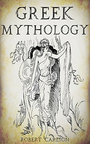 Greek Mythology: A Concise Guide by Robert Carlson