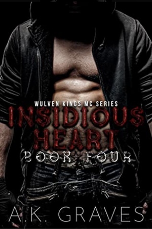 Insidious heart by A.K. Graves