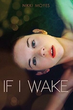 If I Wake by Nikki Moyes