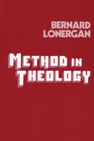 Method in Theology by Bernard J.F. Lonergan