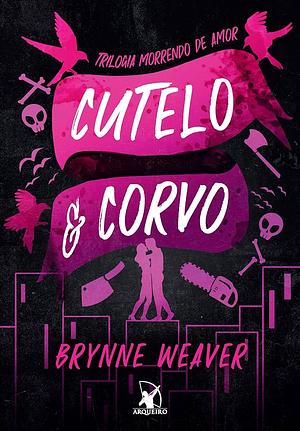 Cutelo e Corvo by Brynne Weaver