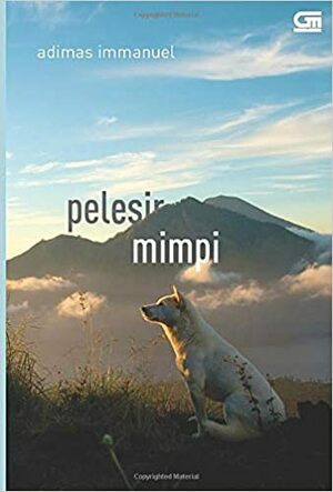 Pelesir Mimpi by Adimas Immanuel