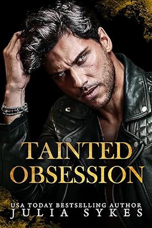 Tainted Obsession by Julia Sykes
