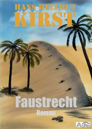 Faustrecht by Hans Hellmut Kirst, Marius Moneth