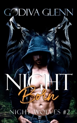 Night Born by Godiva Glenn