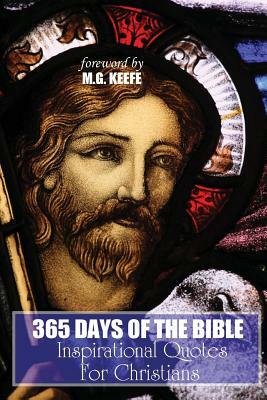 365 Days of the Bible: Inspirational Quotes for Christians by Various