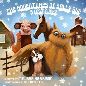 The Adventures of Sally Sue: A Lost Puppy by Melissa Harrison